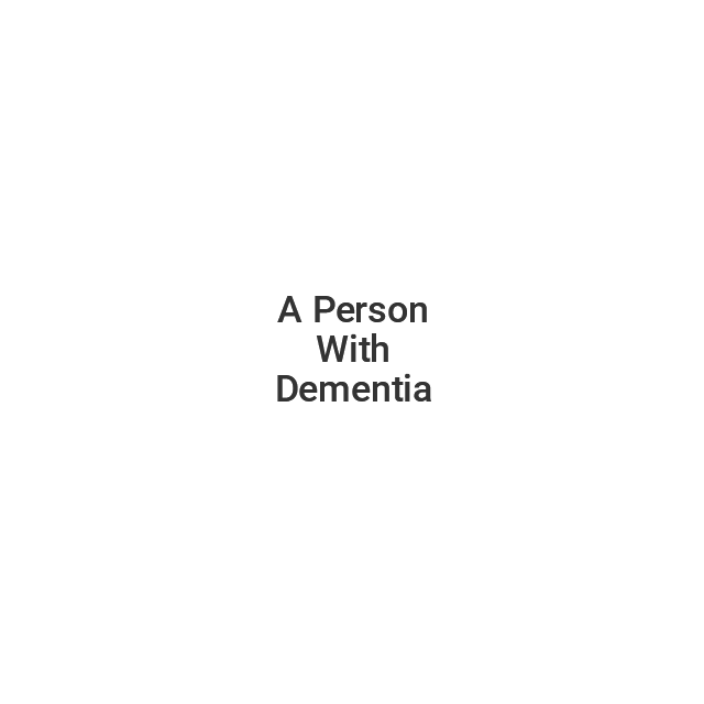 A Person With Dementia